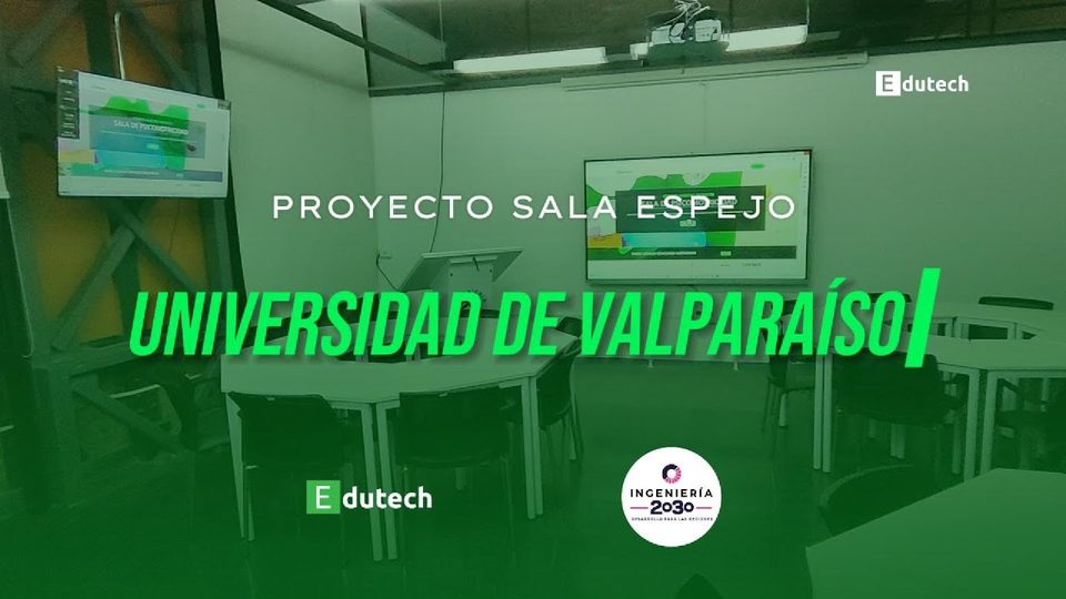 Sala espejo: proyecto Edutech con la Universidad de Valparaíso
